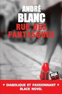 André BLANC - RUE DES FANTASTIQUE