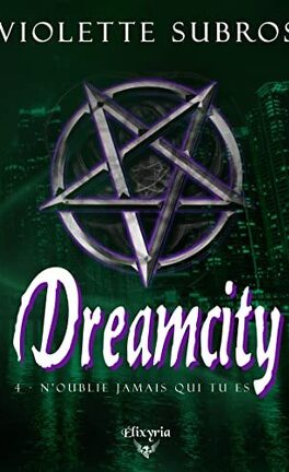 Violette SUBROS - Dreamcity tome 4