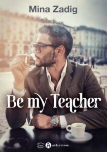 Mina ZADIG - be my teacher