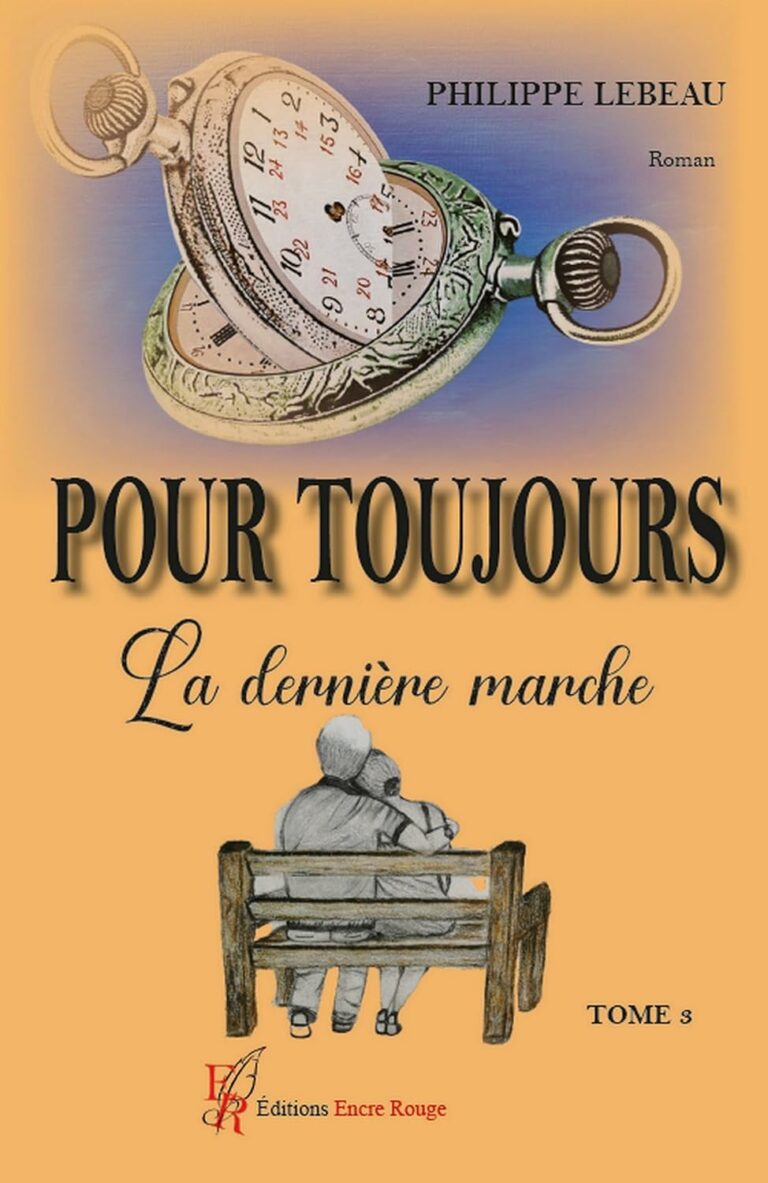 Philippe LEBEAU : POUR TOUJOURS - TOME 3