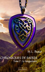 M.L FAELY - CHRONIQUES DE FAERIA T2